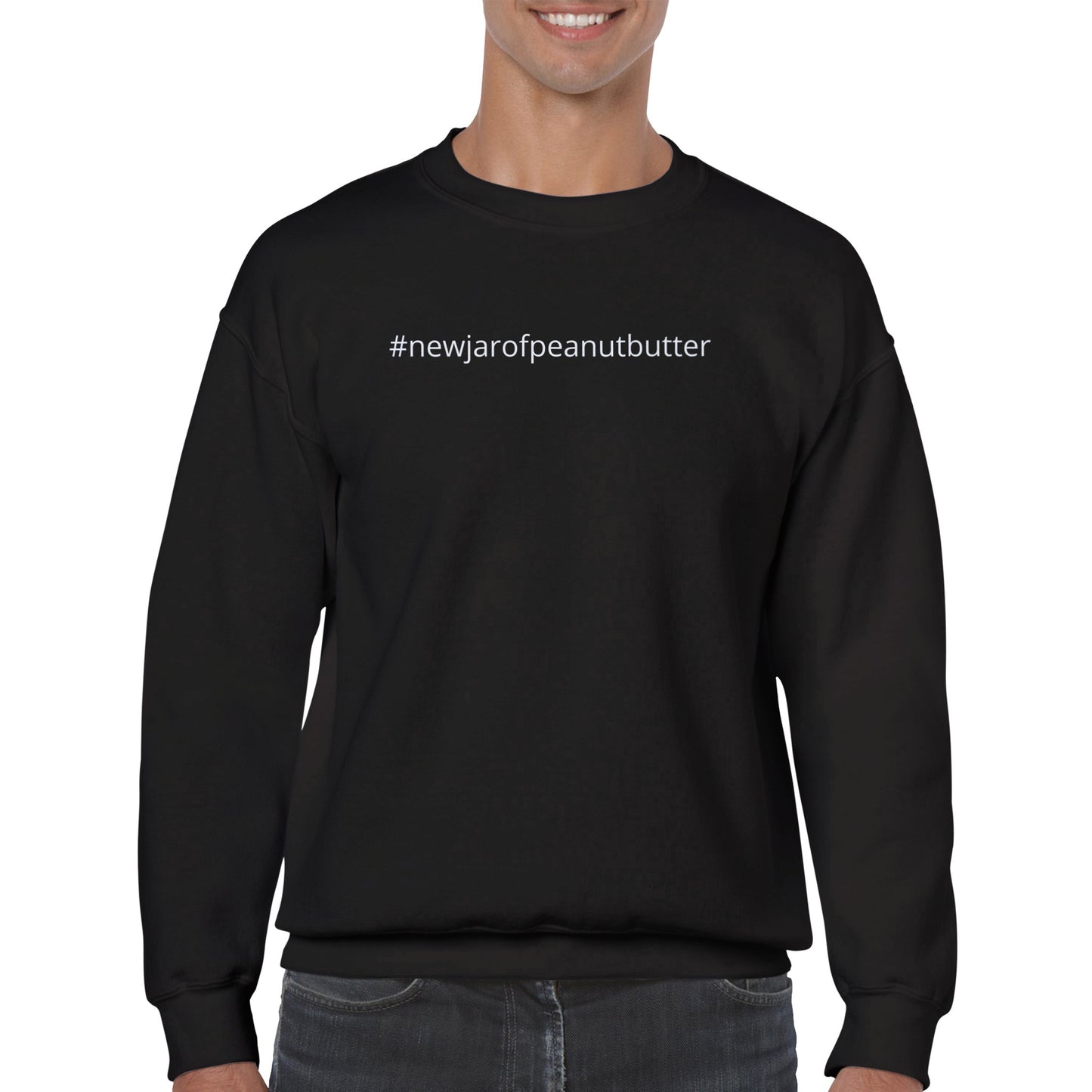 #newjarofpeanutbutter Classic Unisex Crewneck Sweatshirt